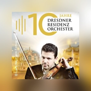 Jubiläumskonzert 10 Jahre Dresdner Residenz Konzerte