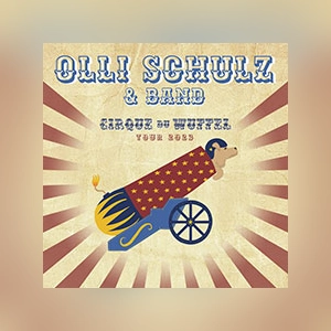 Olli Schulz & Band - Cirque Du Wuffel Tour 2023